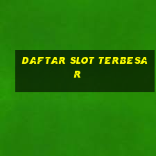 daftar slot terbesar