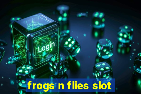 frogs n flies slot