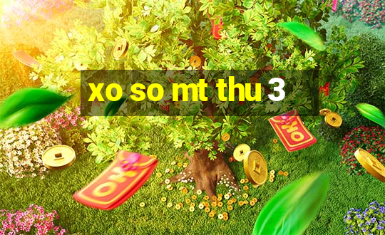 xo so mt thu 3