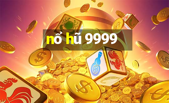 nổ hũ 9999