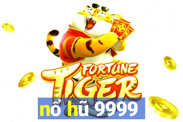 nổ hũ 9999