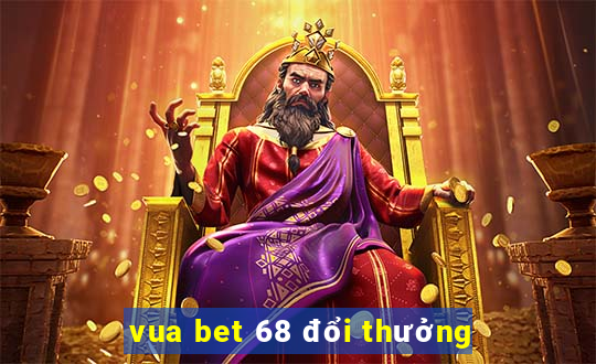 vua bet 68 đổi thưởng