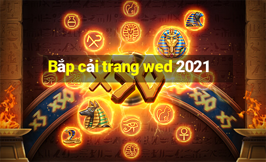 Bắp cải trang wed 2021