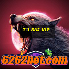 tải bik vip