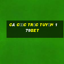 Cá cược trực tuyến 179bet