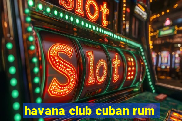 havana club cuban rum