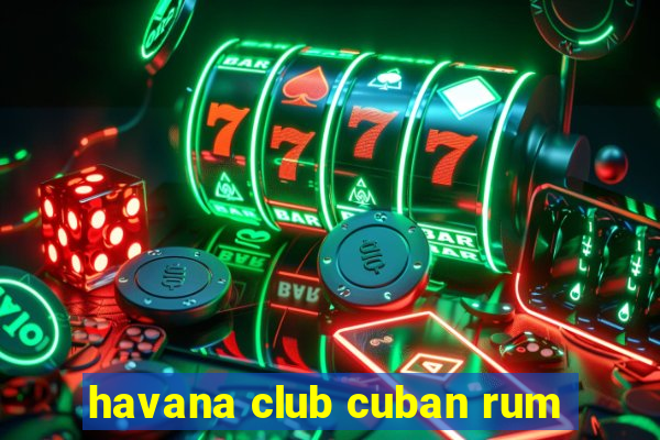 havana club cuban rum