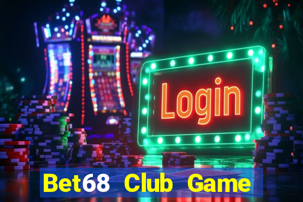 Bet68 Club Game Bài Ionline