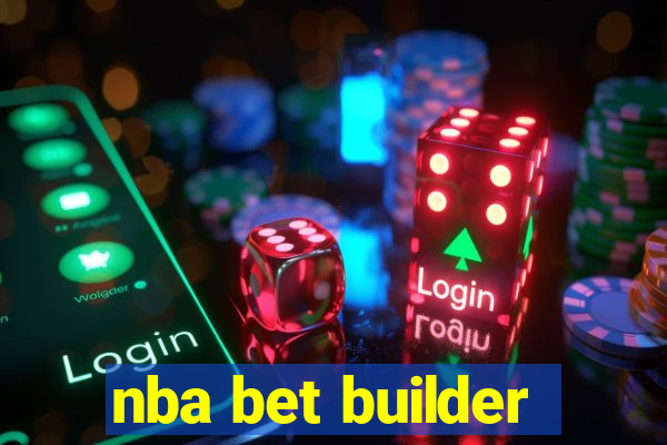 nba bet builder