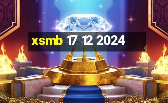 xsmb 17 12 2024