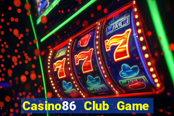 Casino86 Club Game Bài Xì Dách