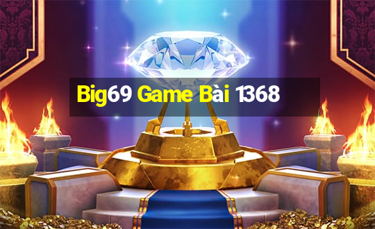 Big69 Game Bài 1368