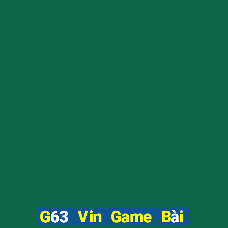 G63 Vin Game Bài 6 Lá