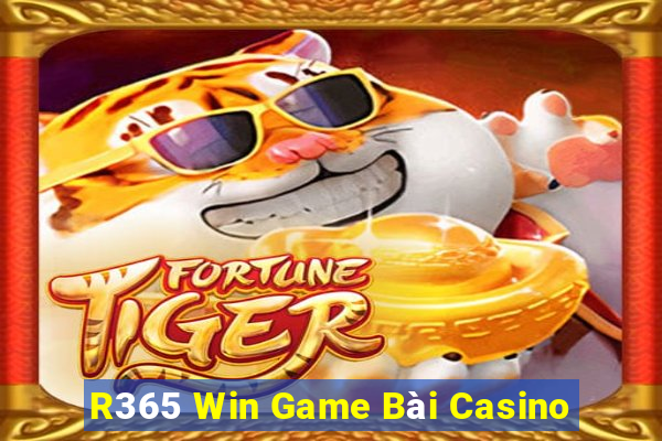 R365 Win Game Bài Casino