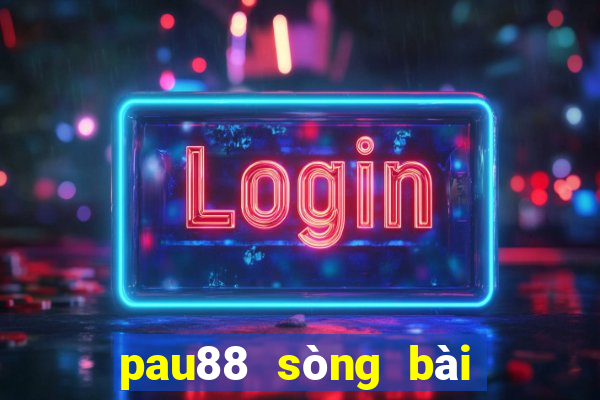 pau88 sòng bài trực tuyến