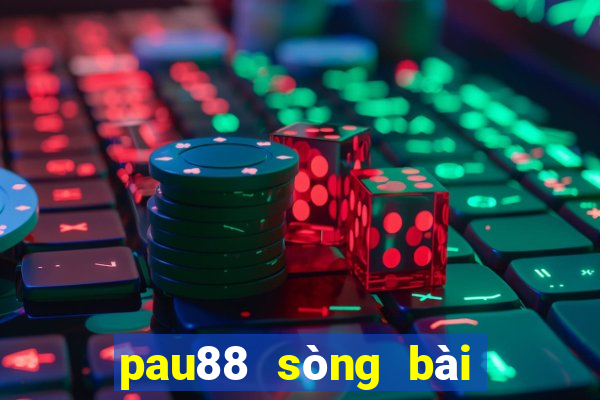 pau88 sòng bài trực tuyến