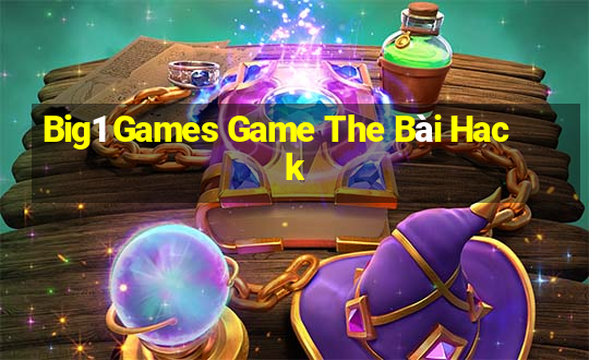 Big1 Games Game The Bài Hack