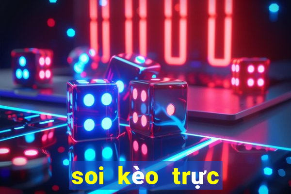 soi kèo trực tuyến hôm nay