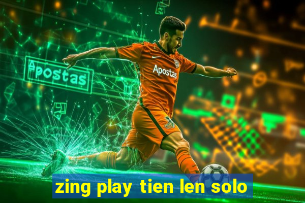 zing play tien len solo