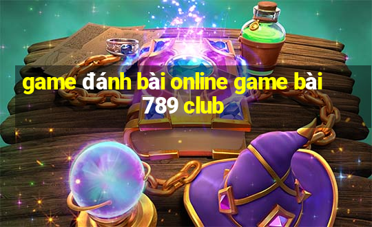 game đánh bài online game bài 789 club