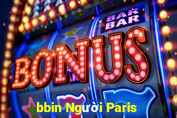 bbin Người Paris