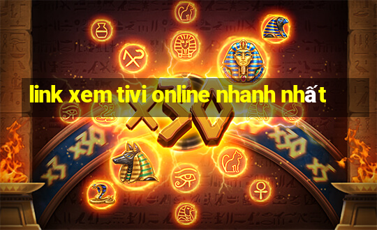 link xem tivi online nhanh nhất