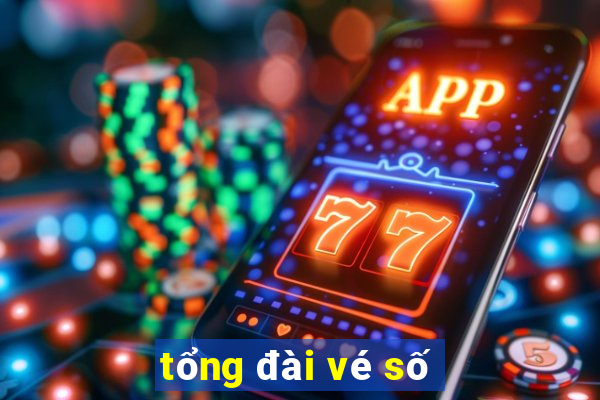 tổng đài vé số