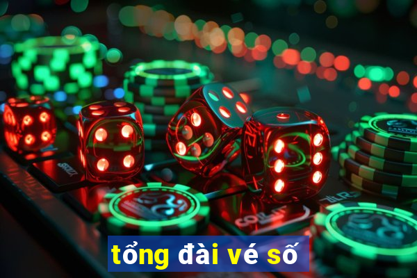 tổng đài vé số