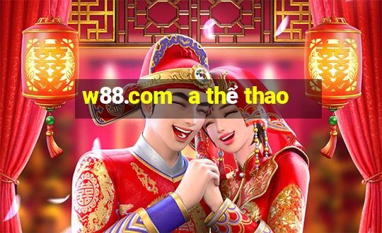 w88.com   a thể thao