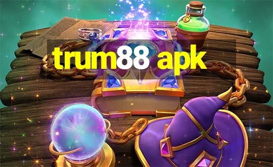 trum88 apk