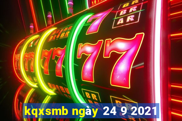 kqxsmb ngày 24 9 2021