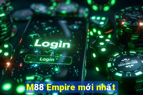 M88 Empire mới nhất