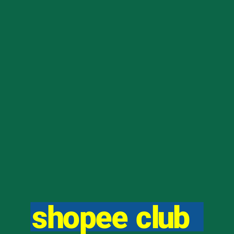 shopee club