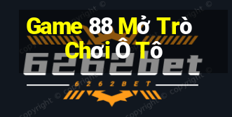 Game 88 Mở Trò Chơi Ô Tô