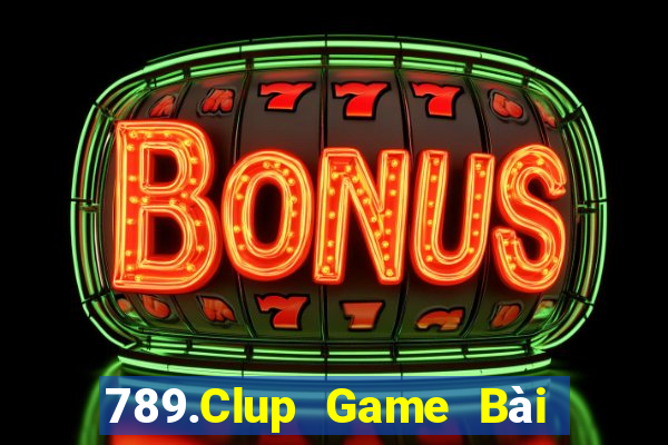 789.Clup Game Bài Online Miễn Phí