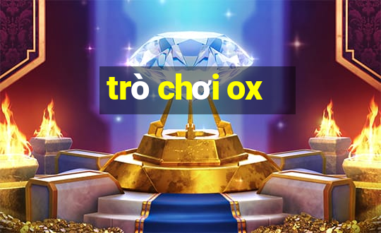 trò chơi ox