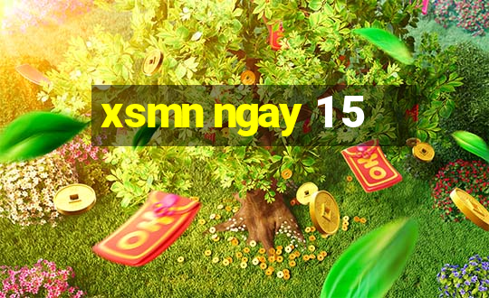 xsmn ngay 1 5