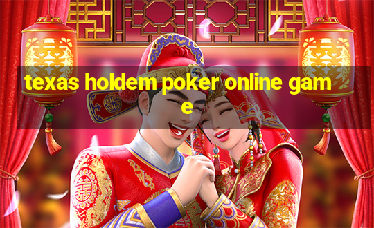 texas holdem poker online game