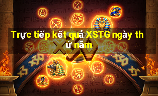 Trực tiếp kết quả XSTG ngày thứ năm