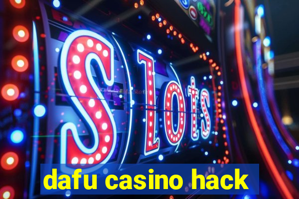 dafu casino hack