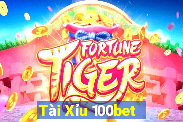 Tài Xỉu 100bet