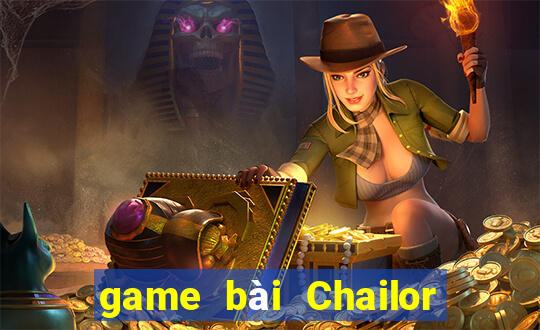 game bài Chailor Tải về