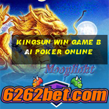 Kingsun Win Game Bài Poker Online