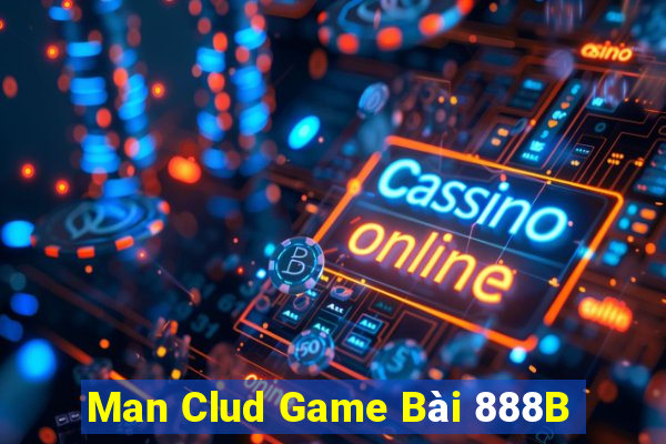 Man Clud Game Bài 888B