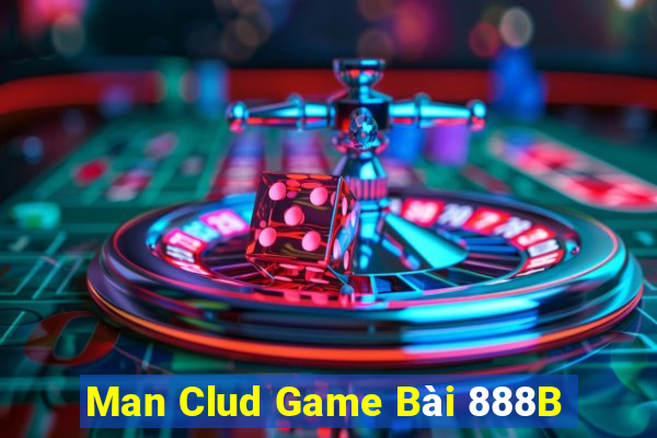 Man Clud Game Bài 888B