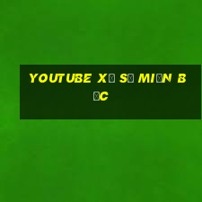 youtube xổ số miền bắc