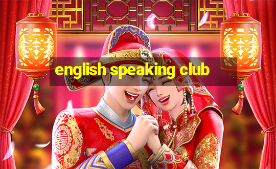 english speaking club