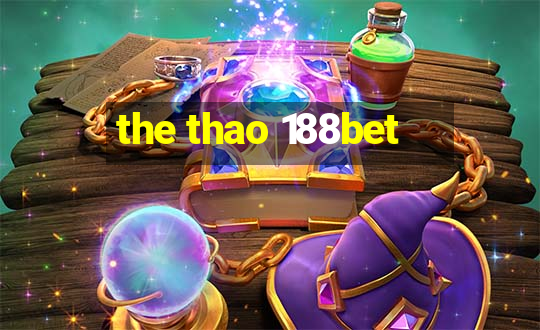 the thao 188bet