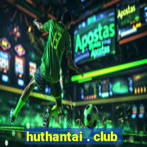 huthantai . club