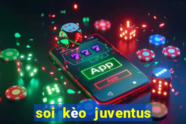 soi kèo juventus vs udinese